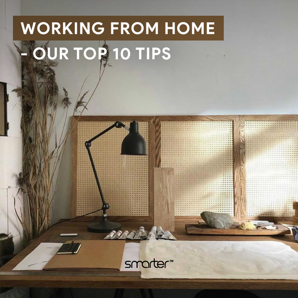 Working From Home - Our Top 10 tips