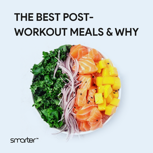 The Best Post-Workout Meals & Why